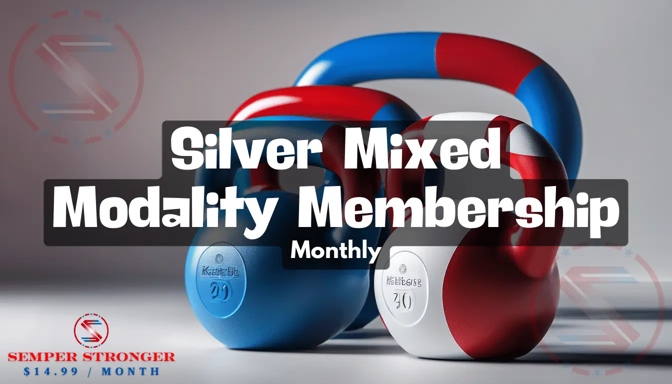 Silver Mixed Modality Membership Monthly - SEMPER STRONGER